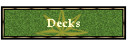 Decks