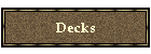 Decks