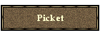Picket