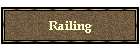 Railing